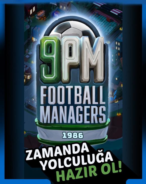 İlk online Türk mobil menajerlik oyunu: 9pm Football Managers