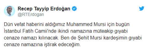Cumhurbaşkanı Erdoğan, Mursi için düzenlenecek gıyabi cenaze namazına katılacak