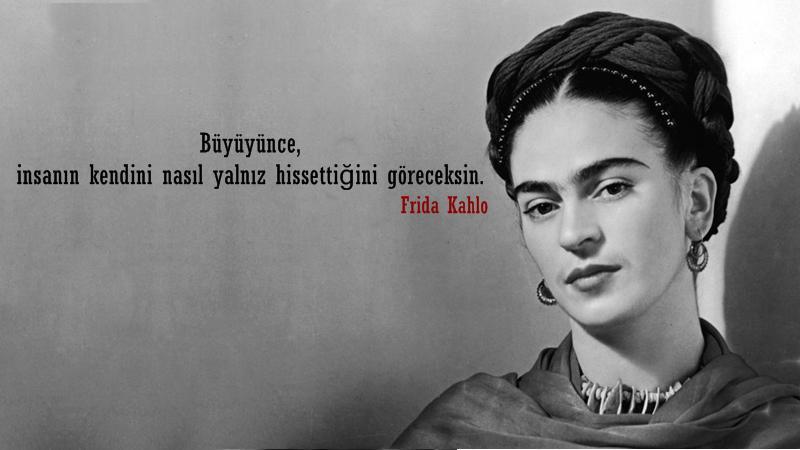 Frida Kahlo sözleri: Feminist, aşk, acı, namus sözleri (Resimli, anlamlı ve kısa)