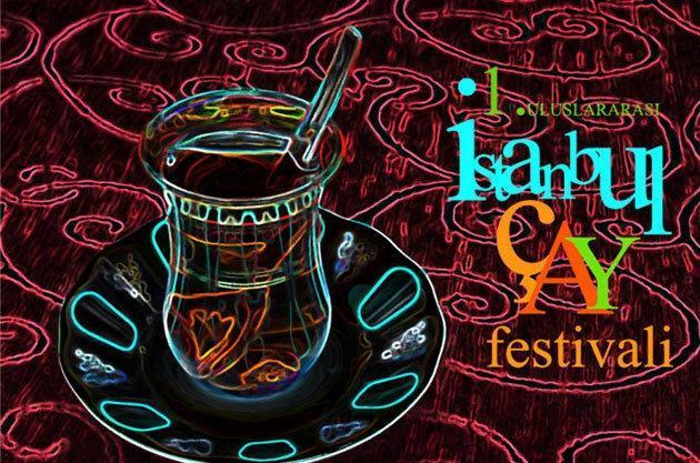 Çayseverler dikkat 1. Uluslararası İstanbul Çay Festivali geliyor