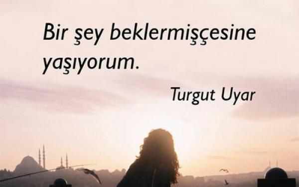 Turgut Uyar Sözleri: En güzel aşk, doğum günü (Kısa, anlamlı ve resimli) sözler