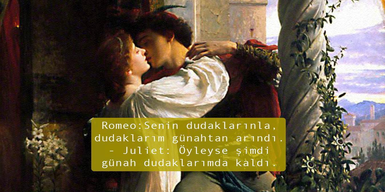 Romeo ve Juliet Sözleri En Sevilen Sahnelerinden Etkileyici Sözler