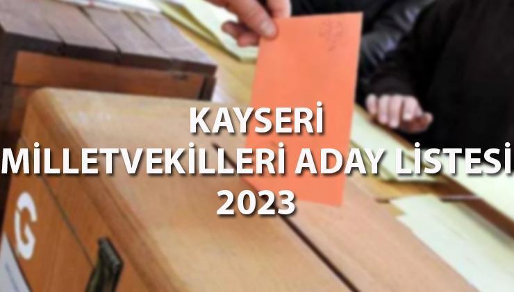 Kayserİ Mİlletvekİlİ Adaylari 2023 Ak Parti Chp İyİ Parti Mhp Yeniden Refah Partisi 14