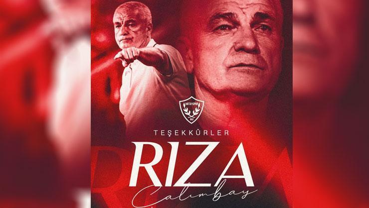 Rıza Çalımbay ile Hatayspor'un yolları ayrıldı