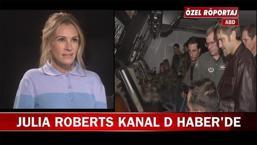 Julia Roberts, Kanal D Haber'e özel röportaj verdi!