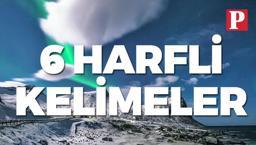 6 harfli kelimeler nelerdir? En sık kullanılan 6 harfli sözcükler...