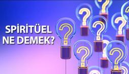Spiritüel ne demek, TDK sözlük anlamı nedir? Spiritüel insan kime denir?