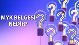 MYK belgesi nedir, ne işe yarar? MYK belgesi nereden alınır?