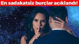 Napim, tabiatım böyle! diyen burçlar belli oldu! İşte en sadakatsiz burçlar ve nedenleri
