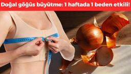 Doğal göğüs büyütme yöntemi: Ağrısız işlemsiz, 1 haftada 1 beden etki ediyor
