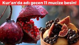 Kur'an'da da adları geçiyor, faydaları say say bitmiyor! İşte Kur'an'-ı Kerim'de bahsedilen 11 mucize besin!