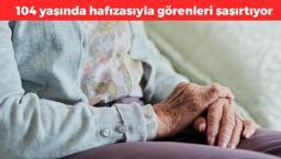 104 yaşında hafızasıyla görenleri şaşırtıyor! Fil gibi hafızasının sırrını açıkladı: Hayatı boyunca bunu uygulamış