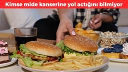 Kimse mide kanserine yol açtığını bilmiyor! Kaşık kaşık yemeden önce iki kere düşünün