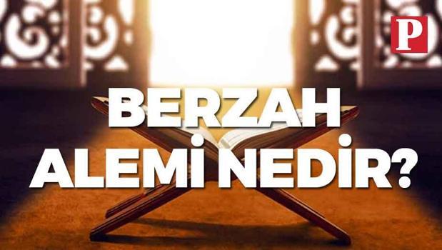 Berzah alemi nedir? Berzah alemi nasıl bir yer, özellikleri nelerdir?)