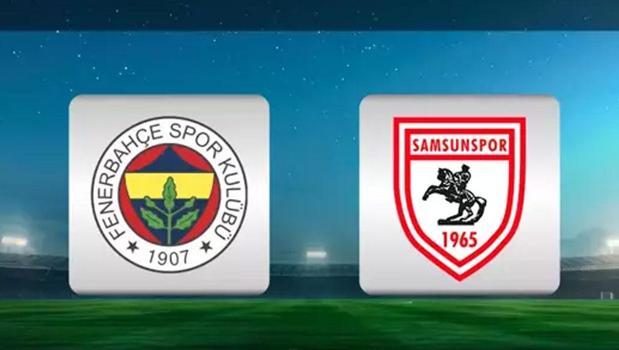 Fenerbahçe - Samsunspor maçında ilk düdük çaldı)