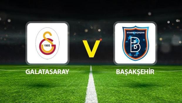 Galatasaray'ın rakibi Başakşehir! İlk 11'ler belli oldu)