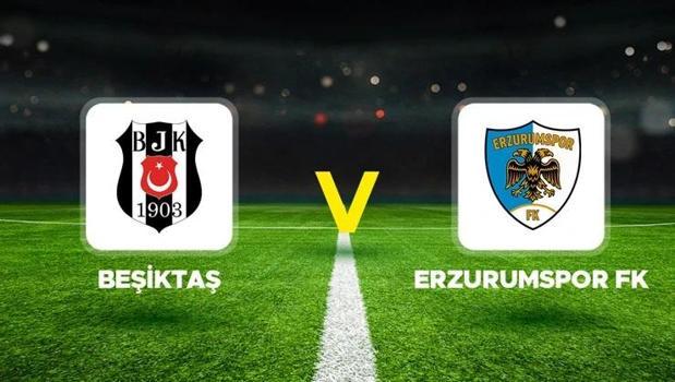 Süper Lig'de Beşiktaş'ın konuğu Erzurumspor FK! İlk düdük geldi)
