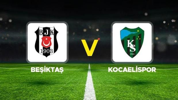 Süper Lig'de Beşiktaş sahasında Kocaelispor ile karşılaşıyor! İlk düdük geldi)
