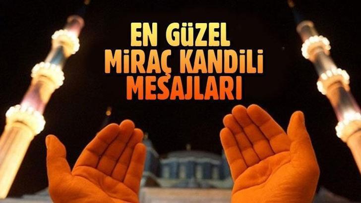 Miraç Kandili mesajları: Mirac Kandili'nde yapılması gerekenler