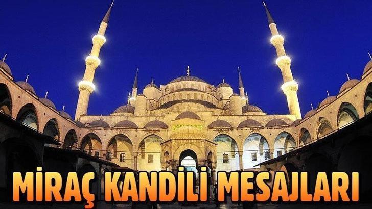 Miraç Kandili mesajları: Mübarek Mirac kandil mesajları
