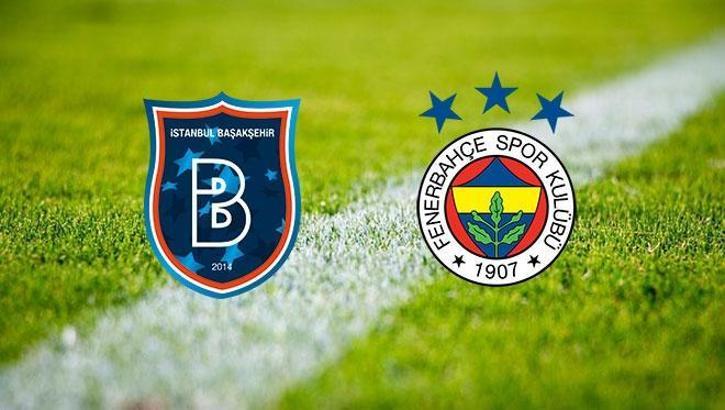Başakşehir Fenerbahçe maçı ne zaman, saat kaçta, hangi kanalda?
