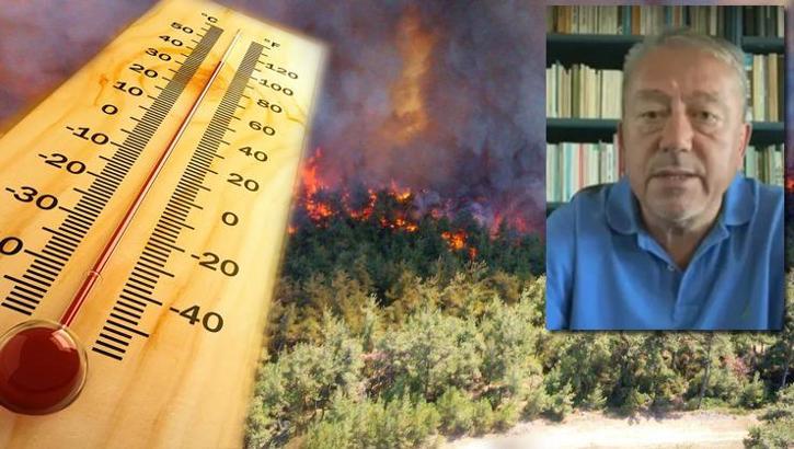 Meteoroloji Danışmanı Orhan Şen'den orman yangını uyarısı: Önümüzdeki 4 güne dikkat!