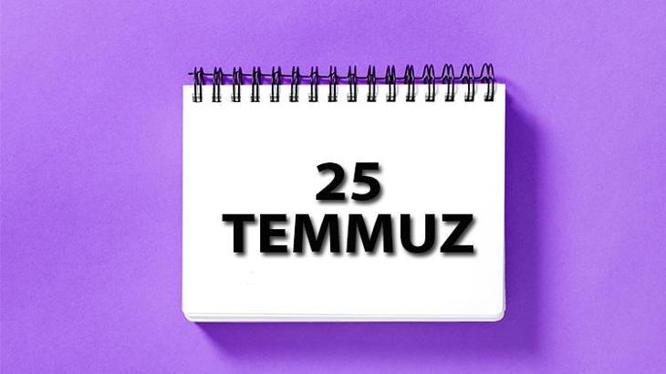 Temmuz Ne G N Tarihte Bug N Ya Anan Olaylar Neler Temmuzda