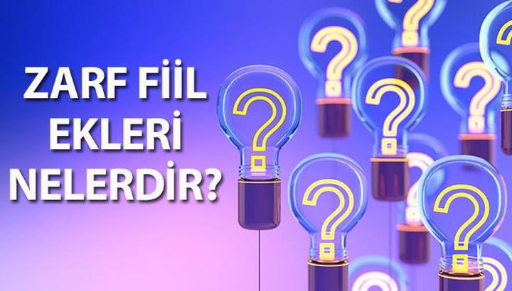 Zarf fiil ekleri nelerdir nas l kodlan r Zarf fiil zellikleri