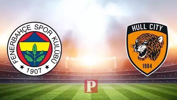 Fenerbahçe - Hull City canlı izle! Fenerbahçe - Hull City nereden, hangi kanaldan izlenir? Fenerbahçe - Hull City maçı canlı izleme linki!
