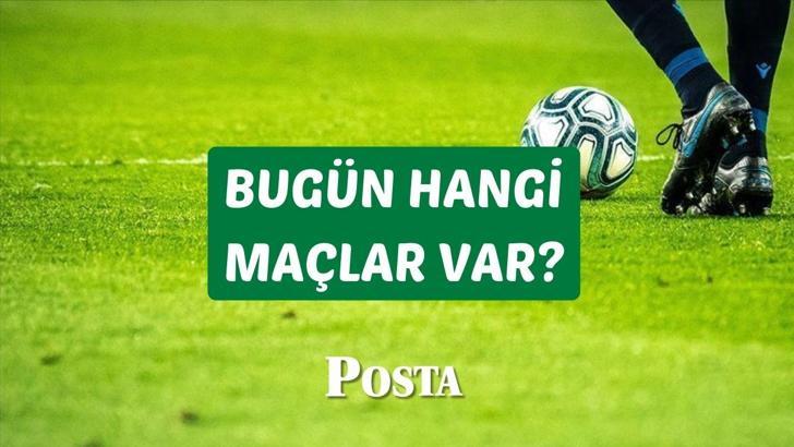 BUGÜN HANGİ MAÇLAR VAR? 8 Ağustos Cuma bu akşam maç var mı, hangi maçlar var? Bugün derbi var mı, kimin maçı var?