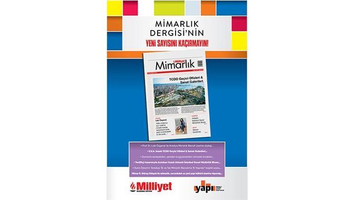 Milliyet Mimarlık Dergisi’nin 58. Sayısı Bu Pazar Bayilerde!