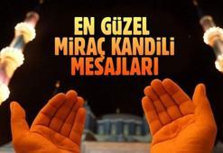 Miraç Kandili mesajları: Mirac Kandili'nde yapılması gerekenler