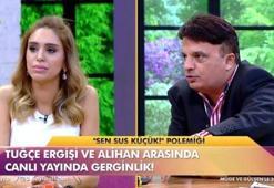 Tuğçe Ergişi ile Alihan arasında canlı yayında gerginlik