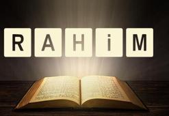 Rahim nedir? Rahim ne demek TDK? Allah'ın rahim sıfatı nedir?