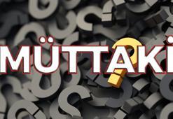 Müttaki nedir? Müttaki ne demek TDK? Müttaki sözlük anlamı...