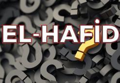 El-Hafid ne demek? Allah'ın isimlerinden El Hafid esmasının faziletleri nelerdir?