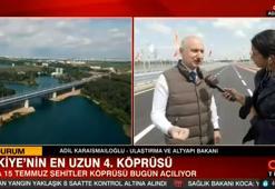 Türkiye'nin en uzun 4. köprüsü bugün açılıyor... Bakan Karaismailoğlu CNN TÜRK'e konuştu