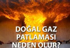 DOĞAL GAZ PATLAMASI NEDEN OLUR? Doğal gaz patlamasını önlemek için neler yapılır?