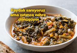 Faydalı diye tencere tencere yiyoruz ama ısıtıldığı zaman zehre dönüşüyor