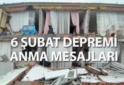 6 ŞUBAT DEPREMİ ANMA MESAJLARI: Kahramanmaraş depreminde kaybettiklerimiz için duygusal deprem taziye mesajları