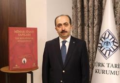 TTK Başkanı Özgen: Mimar Sinan Yapıları eseri, bir hazine olarak tarihe geçecek