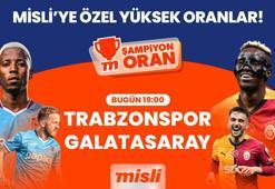 Lider Galatasaray şampiyonluk yolunda Trabzon deplasmanında, kritik maçın heyecanı Şampiyon Oranlar ile Misli’de!