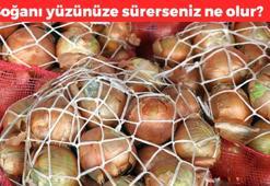 Soğanı yüzünüze sürerseniz ne olur? Tanesi 5 TL: Bu faydasını bilen yok