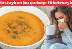 Şifa sanıyoruz ama sağlığınızı tehlikeye atıyor! Hastayken bu çorbadan uzak durun: Sucuk gibi terletiyor, enerji depolarının dibini sıyırıyor