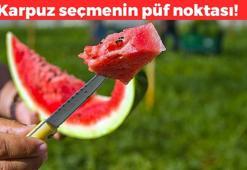 Karpuz seçmenin püf noktası! Vurmakla olmuyormuş