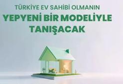 Bakanlıktan konut almayı kolaylaştıracak finansman modeli