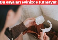 Evinizde asla tutmayın! Bu eşyalar resmen kısmeti kapatıyor, bereketi engelliyor