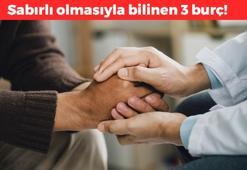 Sabır taşı olsa çatlardı ama onlar çok dayanıklı! Sabrıyla öne çıkan 3 burç