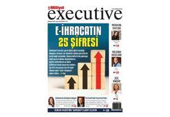 Milliyet Executive ile E-İhracatın Şifreleri