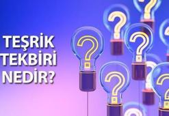 AREFE GÜNÜ TEKBİR GETİRME: TEŞRİK TEKBİRİ NASIL OKUNUR, ARAPÇA OKUNUŞU VE TÜRKÇE ANLAMI NEDİR? AREFE GÜNÜ TEKBİRLER NE ZAMAN BAŞLAR, NE ZAMAN BİTER?